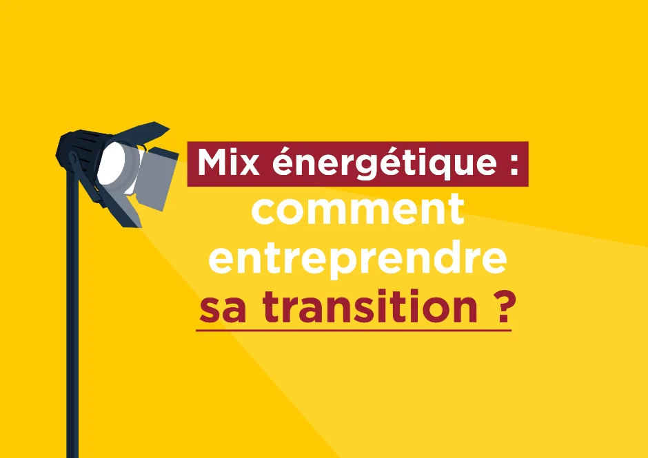 Émission du JPL - Mix énergétique : comment entreprendre sa transition