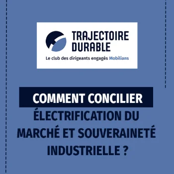 Émission du CTD- Comment concilier électrification du marché et souveraineté industrielle ?
