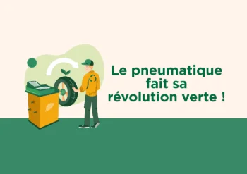 Le pneumatique fait sa révolution verte !